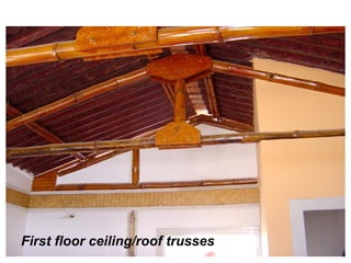 First floor ceiling/roof trusses
 
