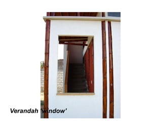 Verandah ‘window’
 