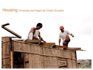 Housing Viviendas del Hogar de Cristo, Ecuador
 