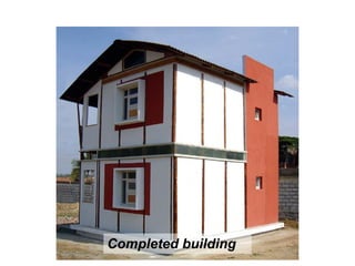 Completed building
 
