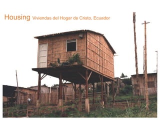 Housing Viviendas del Hogar de Cristo, Ecuador
 