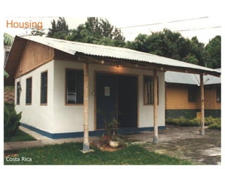 Housing
Costa Rica
 