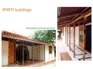 Verandahs to front and rear
IPIRTI buildings
 