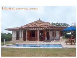 Housing Simon Velez, Colombia
 