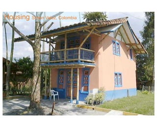 Housing Simon Velez, Colombia
 
