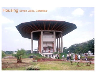 Housing Simon Velez, Colombia
 