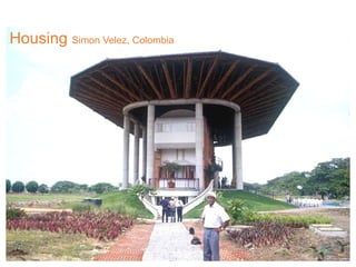 Housing Simon Velez, Colombia
 