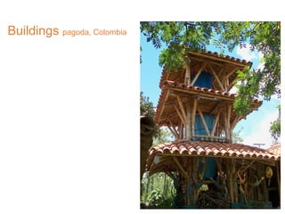 Buildings pagoda, Colombia
 