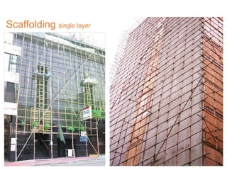 Scaffolding single layer
 