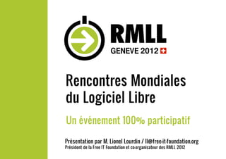 Les Rencontres Mondiales du Logiciel Libre (RMLL 2012) - Lionel Lourdin