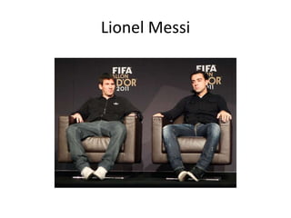 Lionel Messi
 