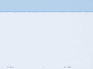 PM Burke   4   12/6/2011
 