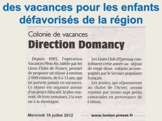des vacances pour les enfants
défavorisés de la région
 