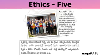 Ethics - Five
nagaRAJU
 
