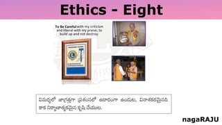 Ethics - Eight
nagaRAJU
 