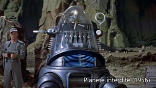 L’Internet des Objets,
c’est maintenant !
Planète interdite (1956)
 