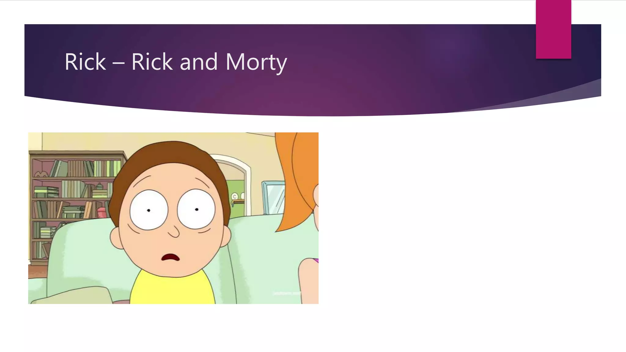 Rick – Rick and Morty