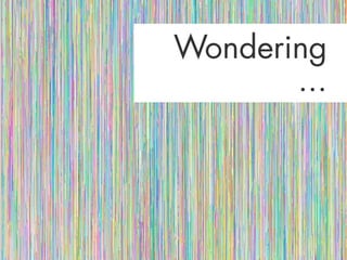 WonderingWondering
......
 
