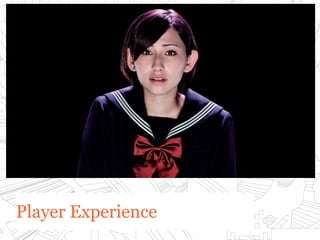 Player ExperiencePlayer Experience
 