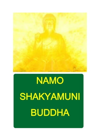 NAMO
SHAKYAMUNI
BUDDHA
 