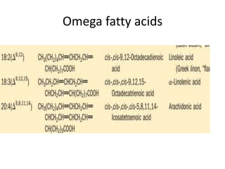 Omega fatty acids
 