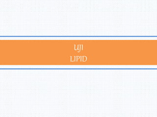 UJI
LIPID
 