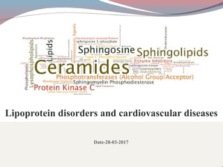 Lipoprotein disorders and cardiovascular diseases
Date-28-03-2017
 