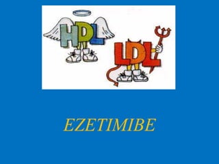 EZETIMIBE

 