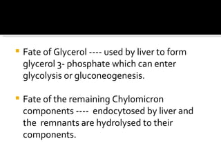 <ul><li>Fate of Glycerol ---- used by liver to form glycerol 3- phosphate which can enter glycolysis or gluconeogenesis. <...