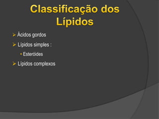 Classificação dos LípidosÁcidos gordos