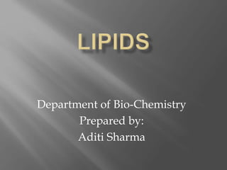 Department of Bio-Chemistry
Prepared by:
Aditi Sharma
 