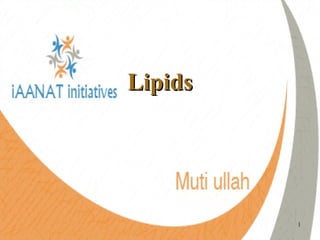 11
LipidsLipids
 