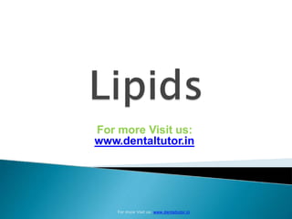 For more Visit us:
www.dentaltutor.in
For more Visit us: www.dentaltutor.in
 