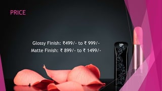 PRICE
Glossy Finish: ₹499/- to ₹ 999/-
Matte Finish: ₹ 899/- to ₹ 1499/-
 