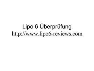 Lipo 6 Überprüfung
http://www.lipo6-reviews.com
 