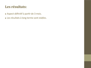 Le préopératoire:
On retiendra les sites de prélèvement et de comblement en fonction de
l’examen physique.
Une bilan préopératoire est pratiqué.
 