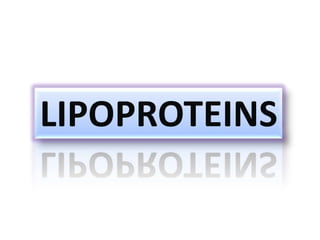 LIPOPROTEINS 