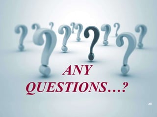 ANY
QUESTIONS…?
29
 
