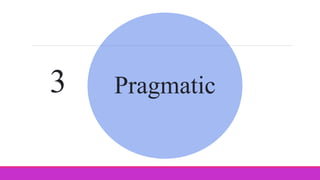 Pragmatic3
 