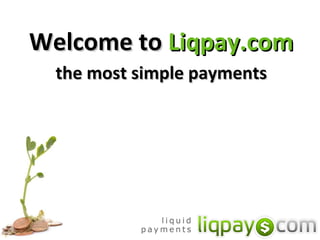 Welcome to  Liqpay.com the most simple payments  