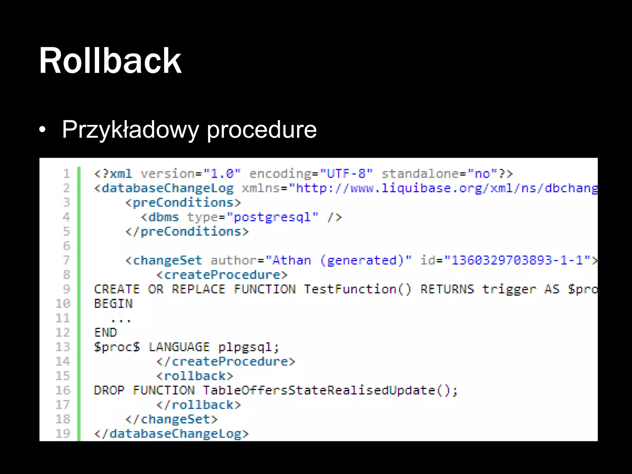 Rollback
• Przykładowy procedure

 