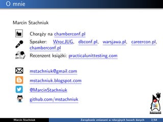 O mnie
Marcin Stachniuk
Chorąży na chamberconf.pl
Speaker: WrocJUG, dbconf.pl, warsjawa.pl, careercon.pl,
chamberconf.pl
R...
