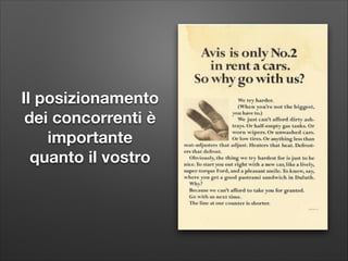 Il posizionamento
dei concorrenti è
importante
quanto il vostro

 