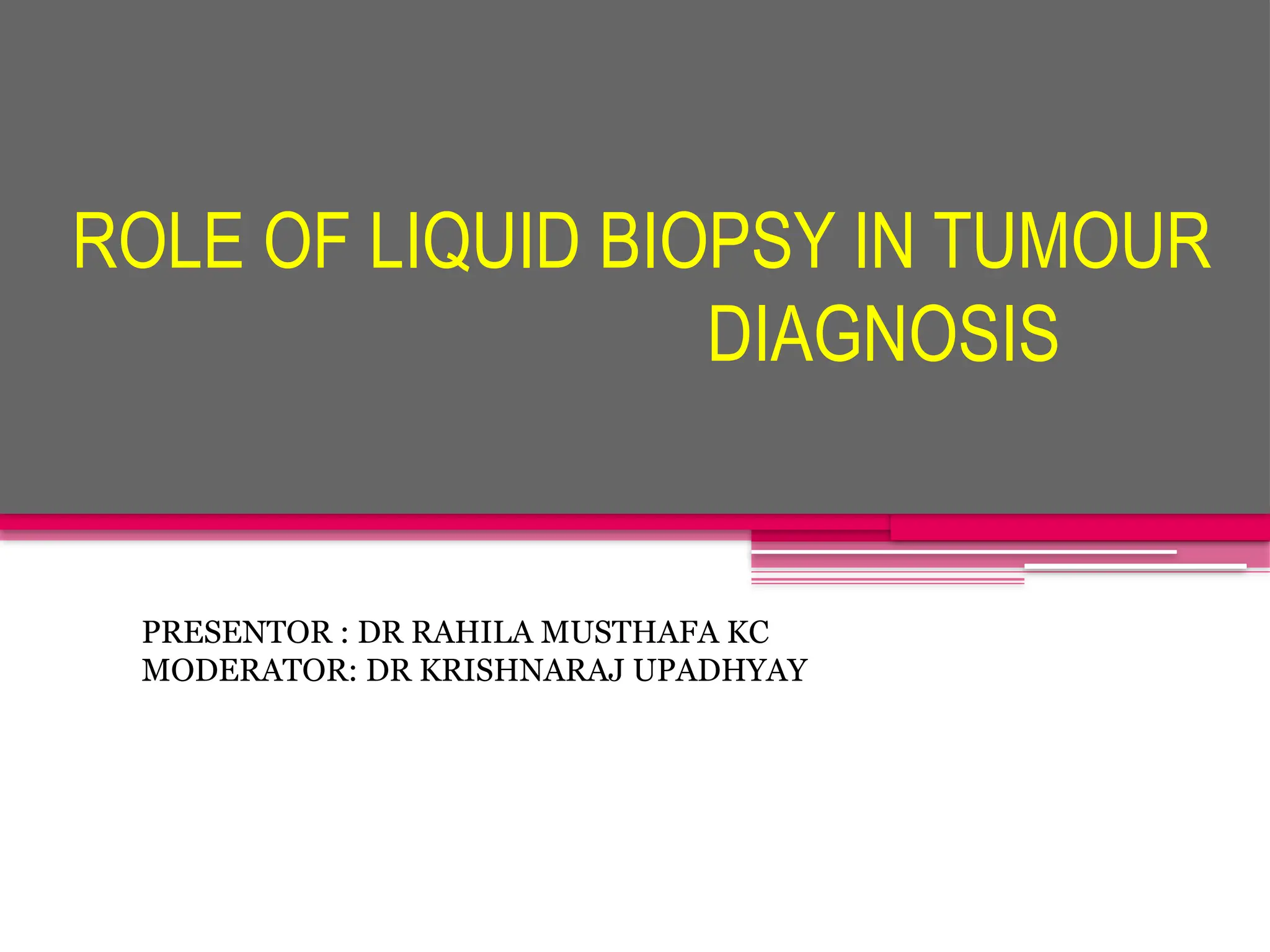 LIQUID BIOPSY in tumor diagnosis of cancer | PPTX