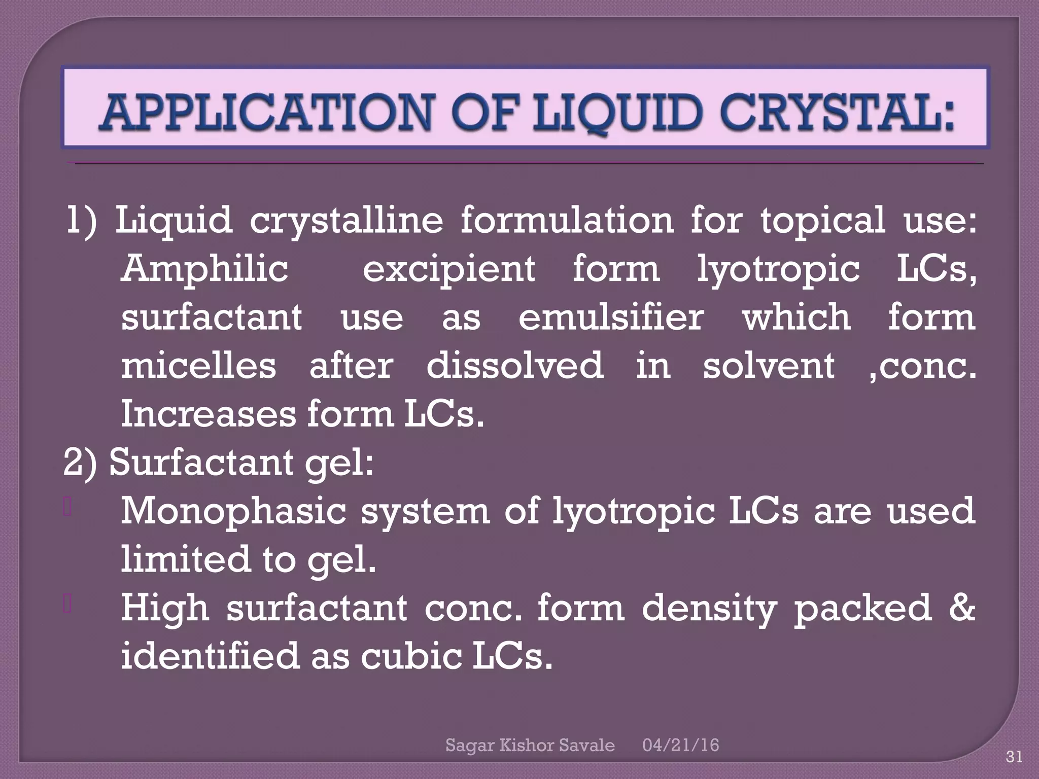 Liquid crystalline system
