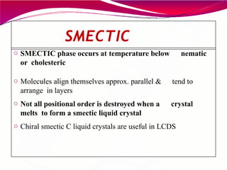 Semectic Liquid crystals classification nematic smectic | PPTX