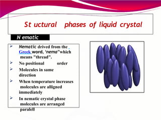 Liquid crystals classification nematic smectic | PPTX