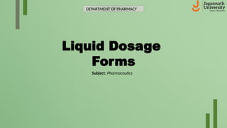 Liqud Form Pharmaceutical Liquid Dosage Form (Pharmaceutics).pptx