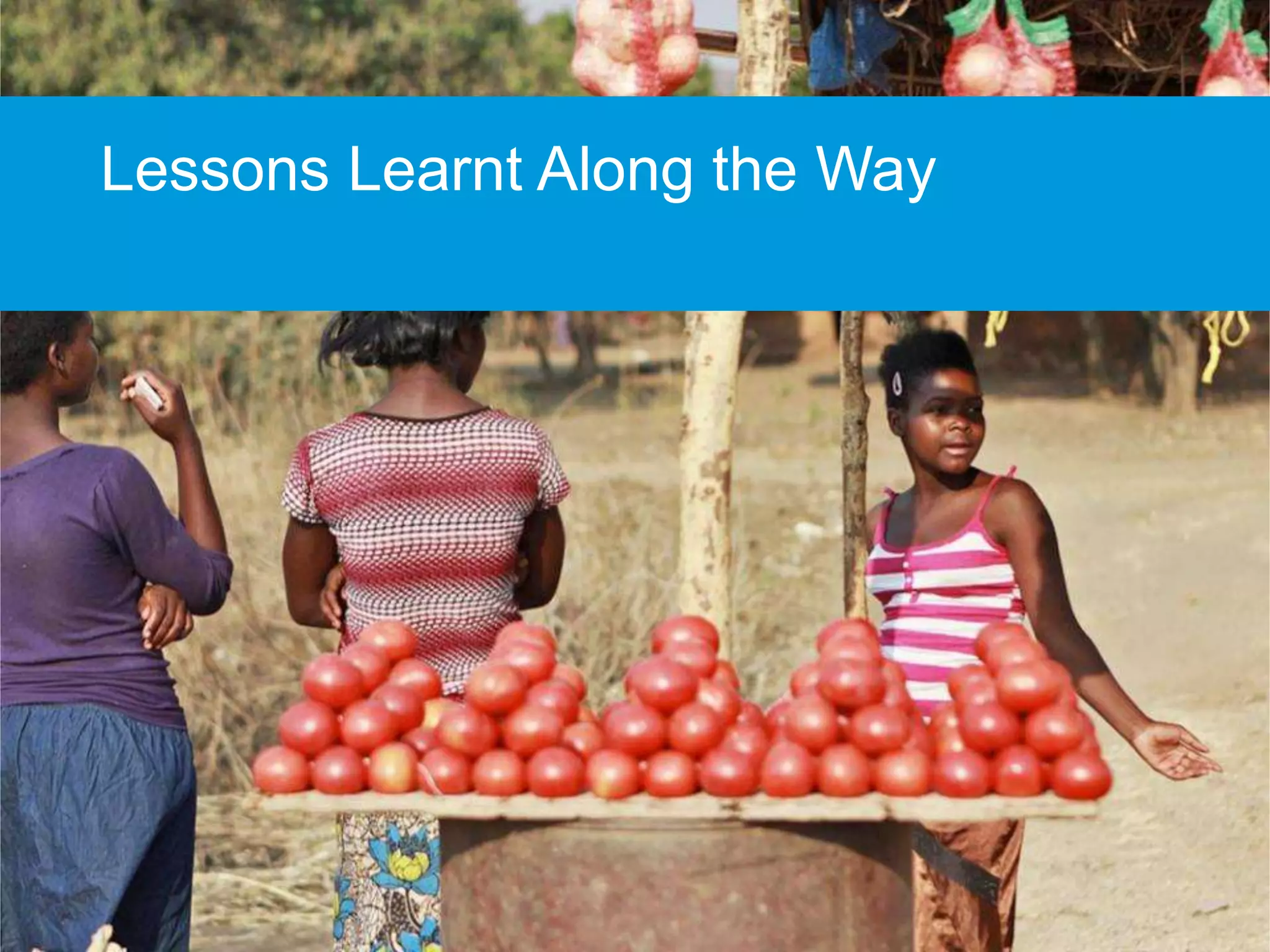 Lessons Learnt Along the Way
 