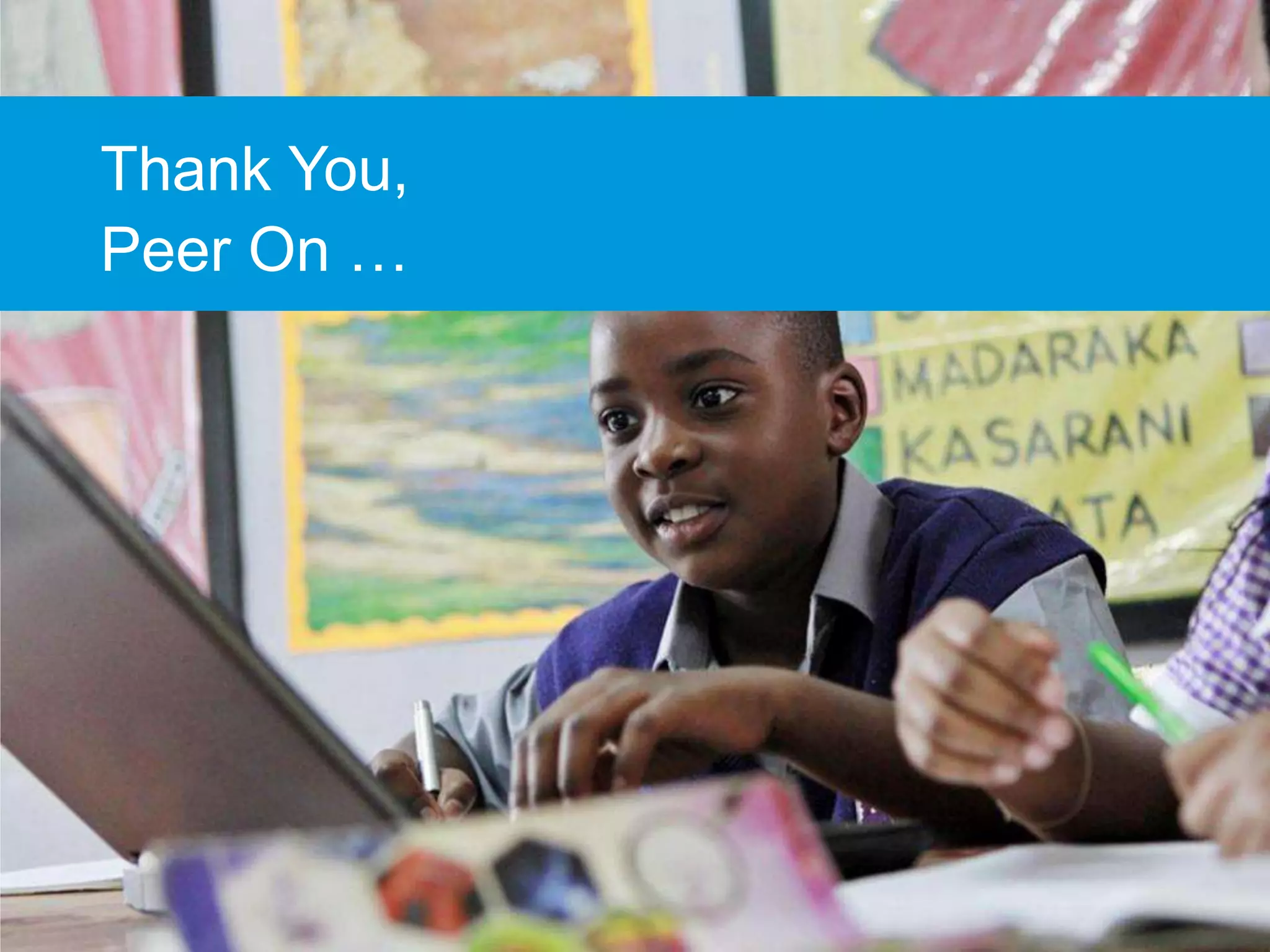 Thank You,
Peer On …
 